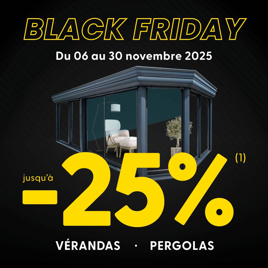 Offre Black Friday vérandas avec réduction jusqu'à 25 pour cent